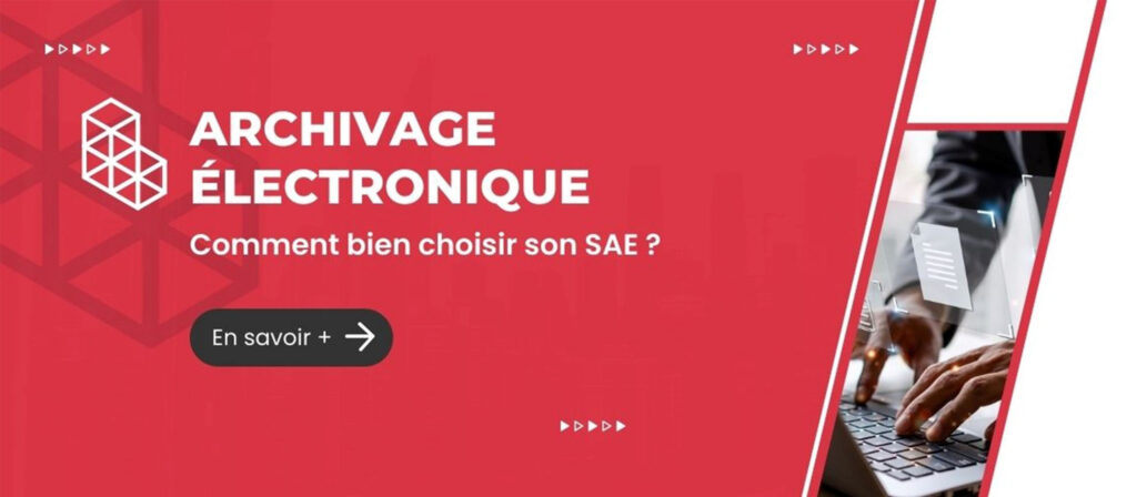 Choisissez le bon SAE pour bien conserver vos documents avec signature électronique